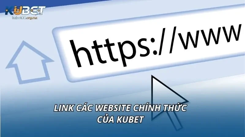 Link các website chính thức của KUBET