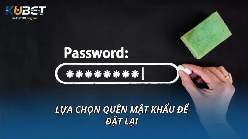 Lựa chọn quên mật khẩu để đặt lại