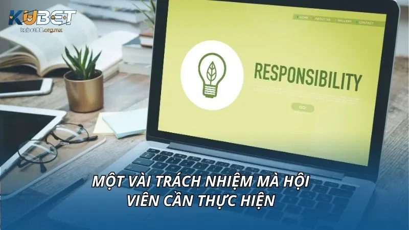 Một vài trách nhiệm mà hội viên cần thực hiện