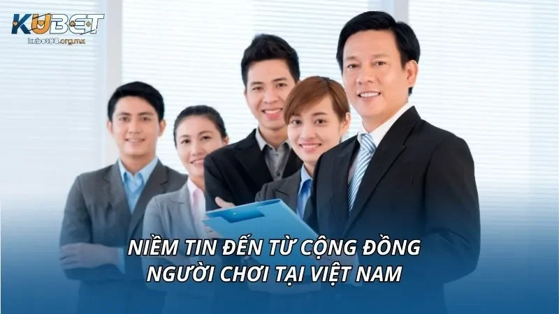 Niềm tin đến từ cộng đồng người chơi tại Việt Nam