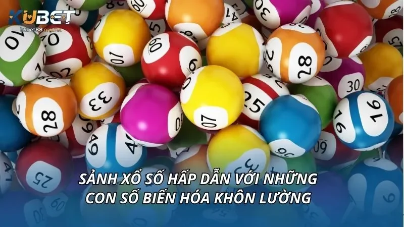 Sảnh xổ số hấp dẫn với những con số biến hóa khôn lường