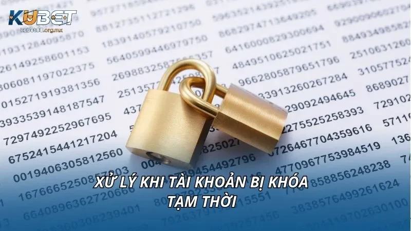 Xử lý khi tài khoản bị khóa tạm thời